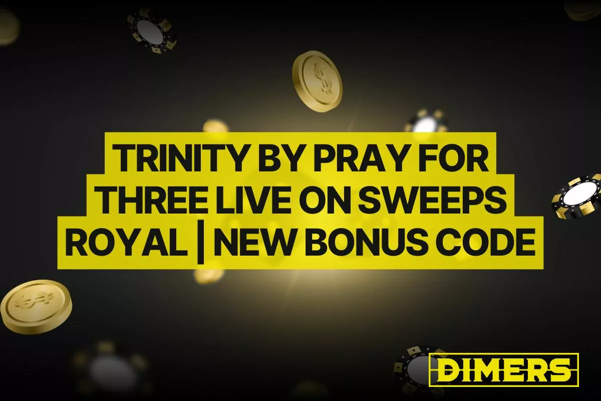 Pray For Three Live On Sweeps Royal + New Bonus Code | Trinity